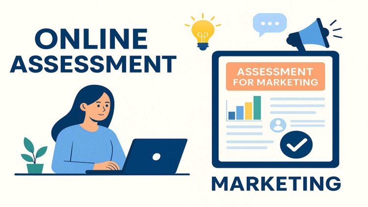 Finding the Right Fit: Why an Online Assessment is Essential for Marketing and Communication Roles
